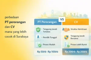 perbedaan PT perorangan dan CV mana yang lebih cocok di Surabaya