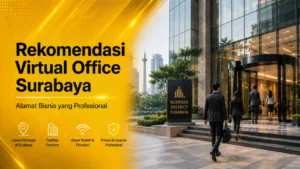 Rekomendasi Virtual Office Surabaya untuk bisnis profesional